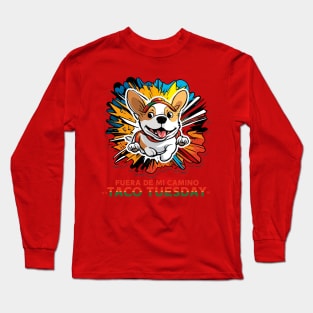 get out of the way Taco Tuesday Long Sleeve T-Shirt